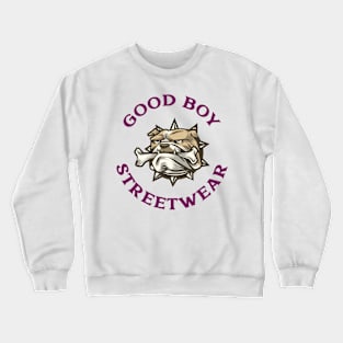 Good boy streetwear Crewneck Sweatshirt